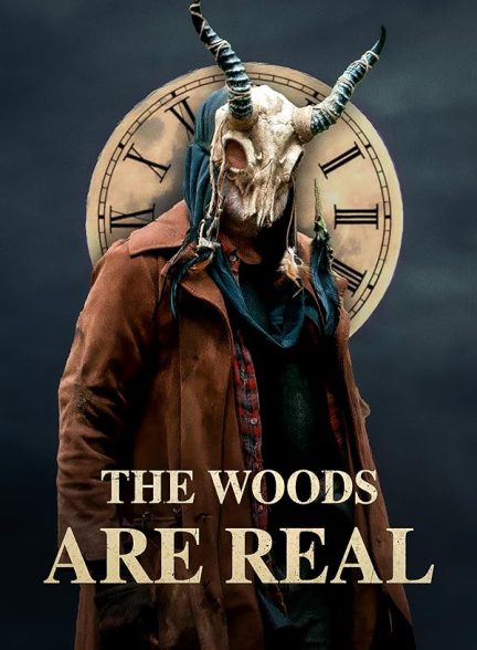 دانلود فیلم جنگل واقعیت دارد The Woods Are Real 2024